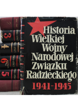 Historia Wielkiej Wojny Narodowej Związku Radzieckiego 1941 1945 6 tomów plus mapy