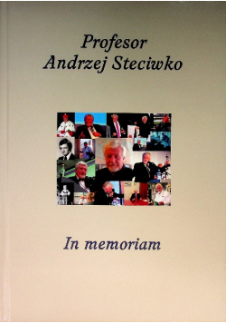 Profesor Andrzej Steciwko In Memoriam