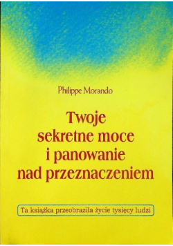 Twoje sekretne moce i panowanie nad przeznaczeniem