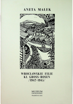 Wrocławskie filie KL Gross-Rosen 1942-1945