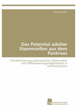 Das Potential adulter Stammzellen aus dem Pankreas