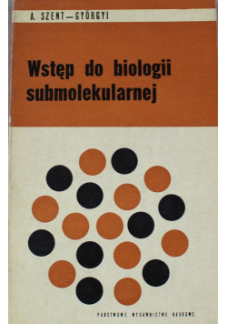 Wstęp do biologii submolekularnej