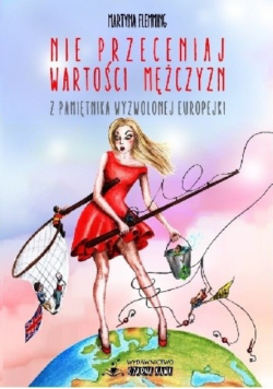 Nie przeceniaj wartosci mężczyzn