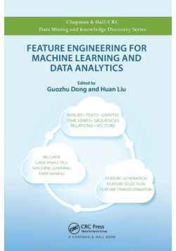 Feature Engineering for Machine Learning and Data Analytics