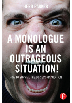 A Monologue is an Outrageous Situation!
