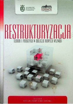 Restrukturyzacja teoria i praktyka w obliczu nowych wyzwań