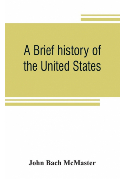 A brief history of the United States