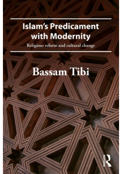 Islam's Predicament with Modernity