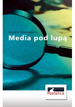 Media pod lupą
