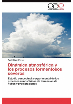 Dinámica atmosférica y los procesos tormentosos severos