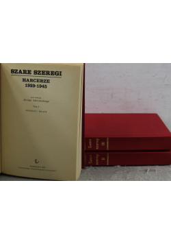Szare szeregi  harcerze 1939 - 1945 Tom od I do III