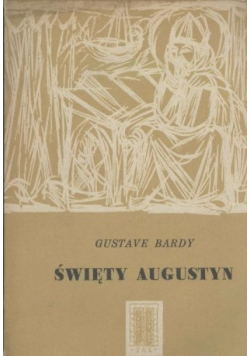 Święty Augustyn Człowiek i dzieło