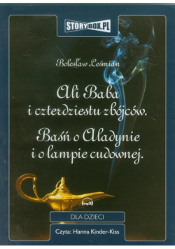 Ali Baba i czterdziestu zbójców Baśń o Aladynie i o lampie cudownej