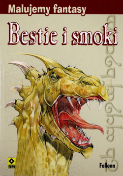 Malujemy fantasy Bestie i smoki