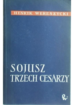 Sojusz Trzech Cesarzy Geneza