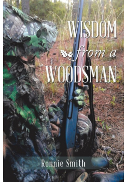Wisdom from a Woodsman