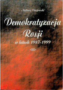 Demokratyzacja Rosji w latach 1987 - 1999