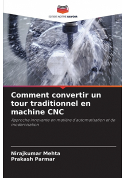 Comment convertir un tour traditionnel en machine CNC
