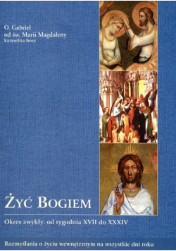 Żyć Bogiem Okres zwykły: od tygodnia XVII do XXXIV