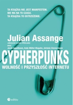 Cypherpunks Wolność i przyszłość internetu