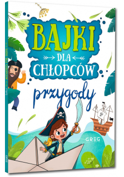 Bajki dla chłopców przygody