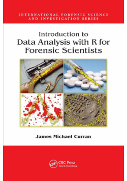 Introduction to Data Analysis with R for Forensic Scientists