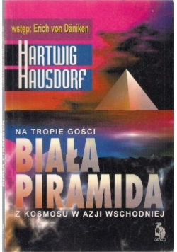 Na tropie gości biała piramida z kosmosu w Azji wschodniej