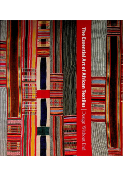 The Essential Art of African Textiles: Design Without End