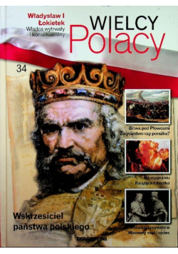 Wielcy Polacy Tom 34 Władysław I Łokietek