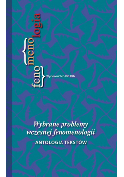 Wybrane problemy wczesnej fenomenologii