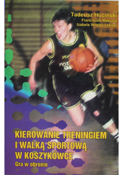 Kierowanie treningiem i walką sportową w koszykówce + autograf Hucińskiego
