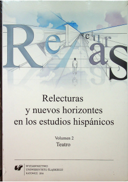 Relecturas y noevos horizontes en los estudios hispanicos Volumen 2 Teatro NOWA