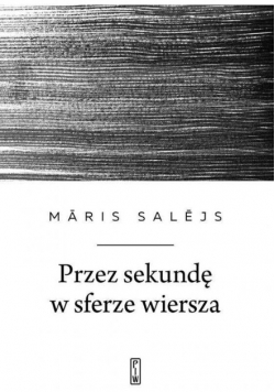 Przez sekundę w sferze wiersza