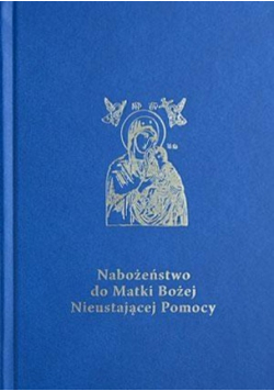 Nabożeństwo do Matki Bożej Nieustającej Pomocy