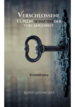 Verschlossene Türen Schatten der Vergangenheit