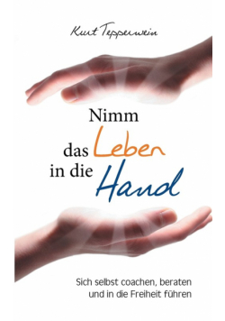 Nimm das Leben in die Hand