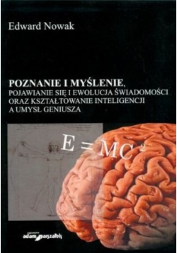 Poznanie i myślenie, pojawienie się i ewolucja świadomości.