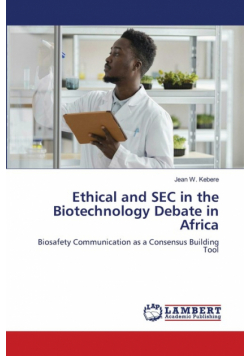 Ethical and SEC in the Biotechnology Debate in Africa