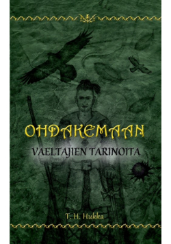 Ohdakemaan vaeltajien tarinoita