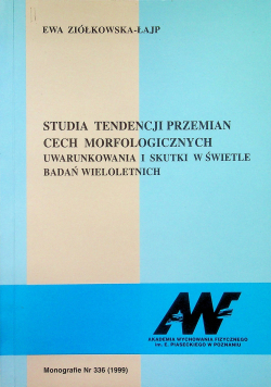 Studia tendencji przemian cech morfologicznych uwarunkowania i skutki w świetle badań wieloletnich