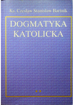 Dogmatyka katolicka Tom I