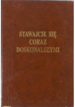 Stawajcie się coraz doskonalszymi