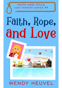 Faith, Rope, and Love