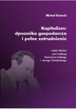 Kapitalizm: dynamika gospodarcza i pełne zatrudnienie