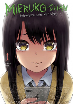 Mieruko-chan Dziewczyna, która widzi więcej Tom 1
