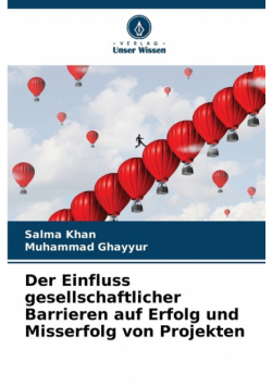 Der Einfluss gesellschaftlicher Barrieren auf Erfolg und Misserfolg von Projekten