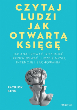 Czytaj ludzi jak otwartą księgę. Jak analizować...