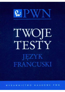 Twoje testy Język francuski