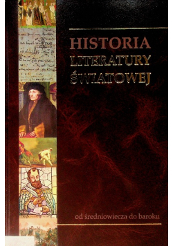 Historia Literatury Światowej  Tom 2 od średniowiecza do baroku