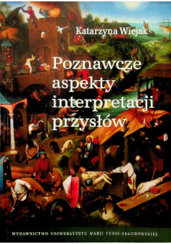 Poznawcze aspekty interpretacji przysłów